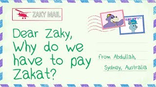 Dear Zaky, Why Do We Have To Give Zakat To The Poor?