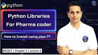 Essential Python Libraries Every Pharma Programmer Needs to Know | How to Install pips ?