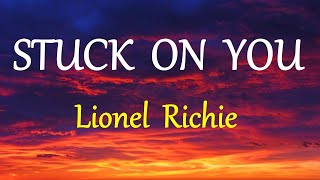 STUCK ON YOU  - LIONEL RICHIE lyrics (HD) Resimi