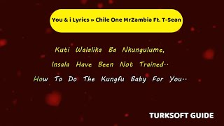 You & I by Chile One MrZambia Ft. T-Sean Lyrics video | Best lyrics