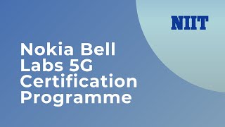 Nokia Bell Labs 5G Certification Programme | NIIT