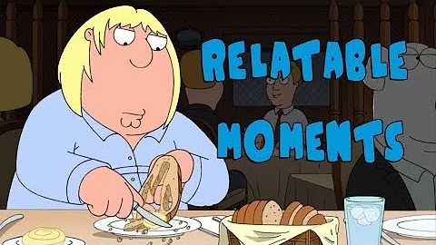 Oddly RELATABLE moments | Family Guy