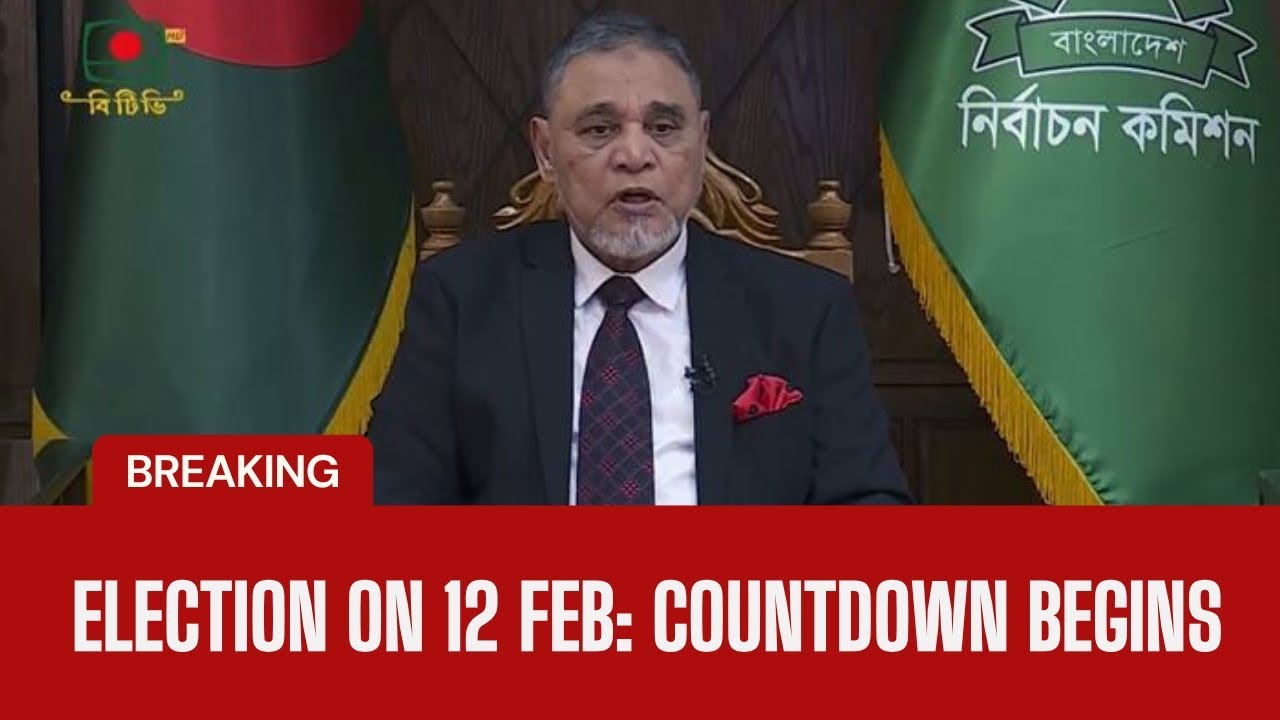 National Election Set for 12 February: Full Schedule Announced 