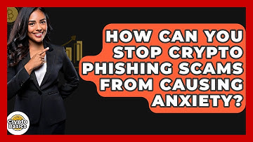 How Can You Stop Crypto Phishing Scams From Causing Anxiety? - CryptoBasics360.com