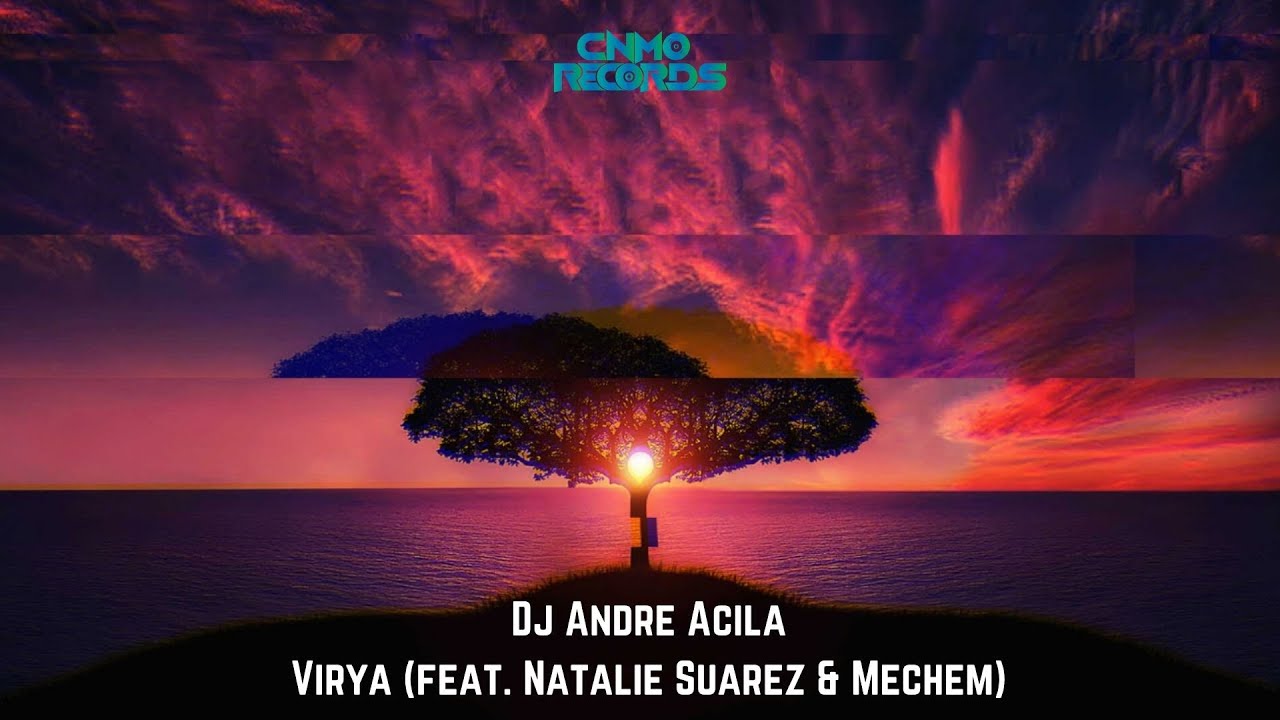 Dj Andre Acila - Virya (feat.  Natalie Suarez & Mechem)