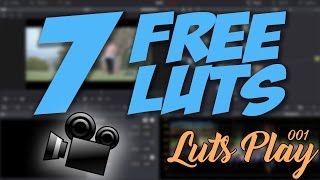 7 FREE LUTS!!! | LUTs Play 001