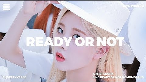 (COLLAB WITH EUNSTHETIC) HOW WOULD LOONA SING 