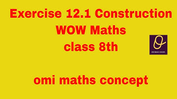 Exercise 12.1 Construction #Class 8th #wow maths