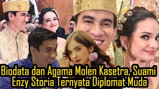 Biodata dan Agama Molen Kasetra, Suami Enzy Storia yang Ternyata Diplomat Muda