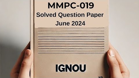 MMPC-019 June 2024 Solved Previous Year Question Paper | MMPC-019 Question Paper | MMPC-019 2024