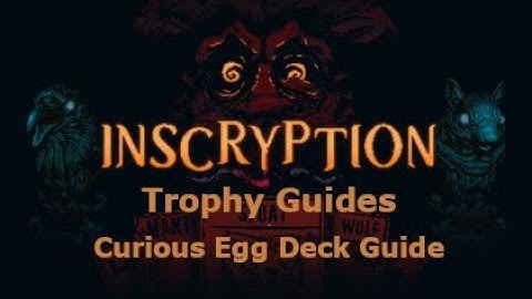Inscryption - Curious Egg Deck Full Guide