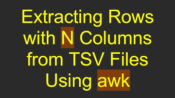 Extracting Rows with N Columns from TSV Files Using awk