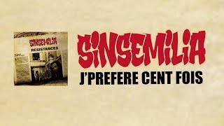 SINSEMILIA J'préfère 100 fois  (Official Audio +  Lyrics) RÉSISTANCES chords