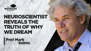 Understand Your Dreams - Prof. Mark Solms
