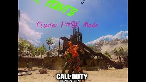 Zombies Rust Cluster F#@k Mode BO3