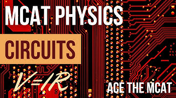 MCAT Physics Review: Circuits & Calculating Resistance