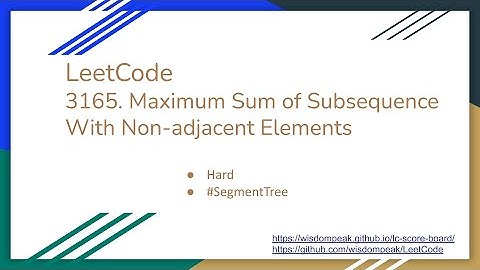 【每日一题】LeetCode 3165. Maximum Sum of Subsequence With Non-adjacent Elements