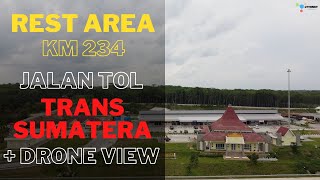 TOL LAMPUNG PALEMBANG REST AREA KM 234   DRONE VIEW