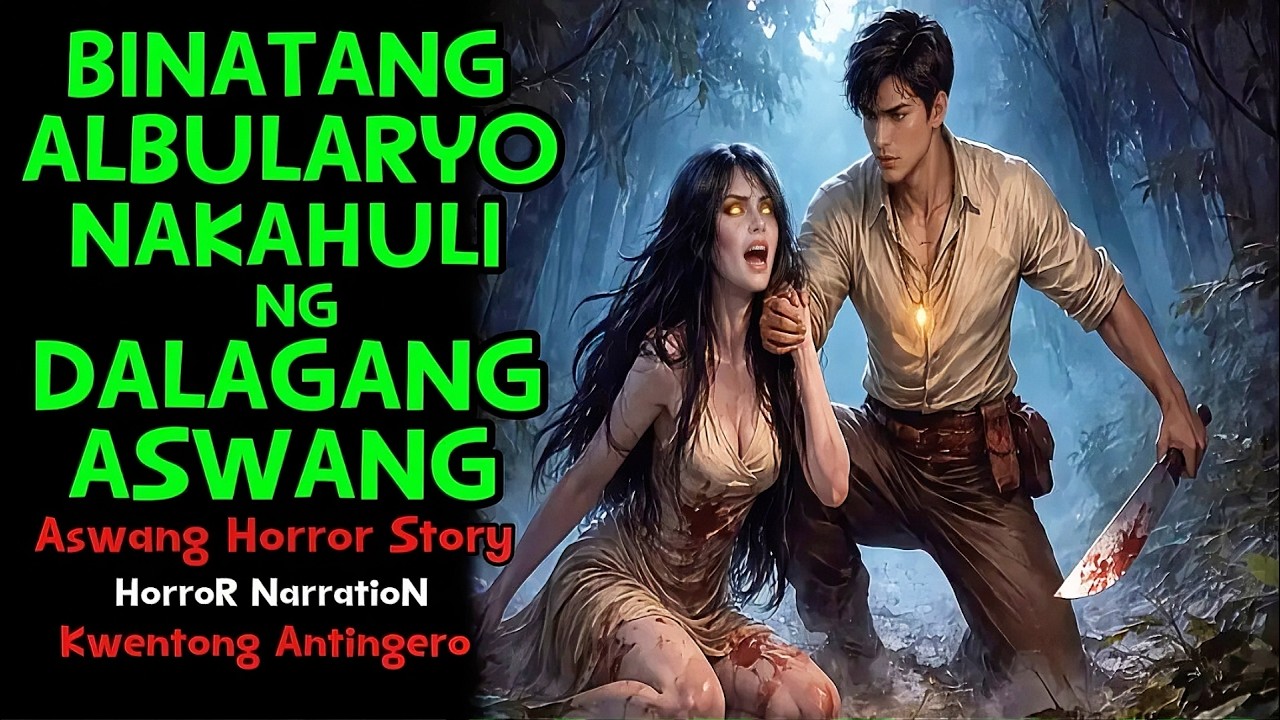 BINATANG ALBULARYO NAKAHULI NG DALAGANG ASWANG TINUROAN MAGBAGONG BUHAY |Aswang Story