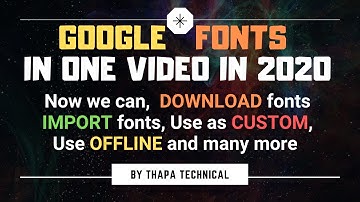 How to use New Google Fonts Website using Link / Import / Offline Download in Hindi in 2020