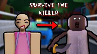 PLAYING ROBLOX SURVIVE THE KILLER 😠🔪