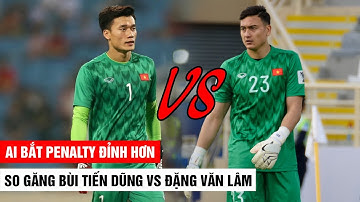 So Găng BÙI TIẾN DŨNG vs ĐẶNG VĂN LÂM | Ai Bắt Penalty Đỉnh Hơn | Khán Đài Online