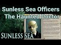Sunless Sea Officers: The Haunted Doctor Promotions (to Determined Doctor / Disillusioned Doctor)