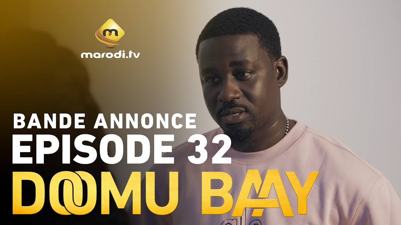 Série - Doomu Baay - Saison 1 - Episode 32 - Bande annonce