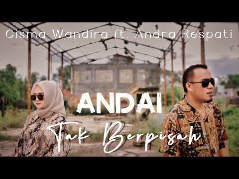 Andai Tak Berpisah - Andra Respati feat. Gisma Wandira (Official Music Video)