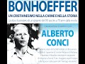 Alberto Conci Dietrich BONHOEFFER Un cristianesimo nella carne e nella storia