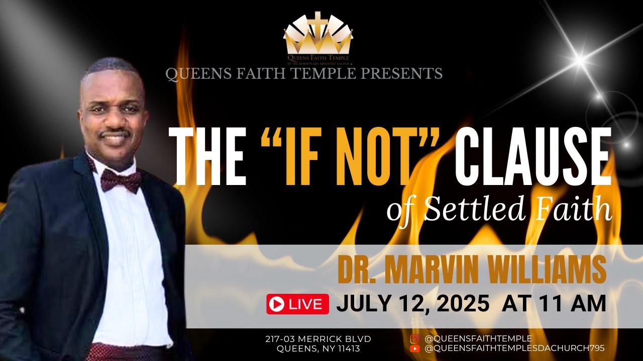 The "If Not" Clause of Settled Faith - Dr. Marvin Williams - 07.12.2025