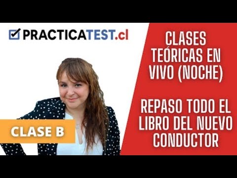 47. TEÓRICO CLASE B - Licencia de conducir Chile 2022 - Examen Teórico - CLASE NOCHE - PRACTICATEST