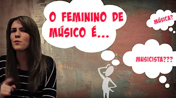 Como é o feminino de músico?