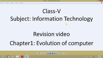 Class 5, Sub.-IT, Chapter 1: Evolution of computer, revision