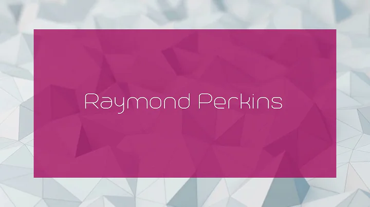 Raymond Perkins - appearance