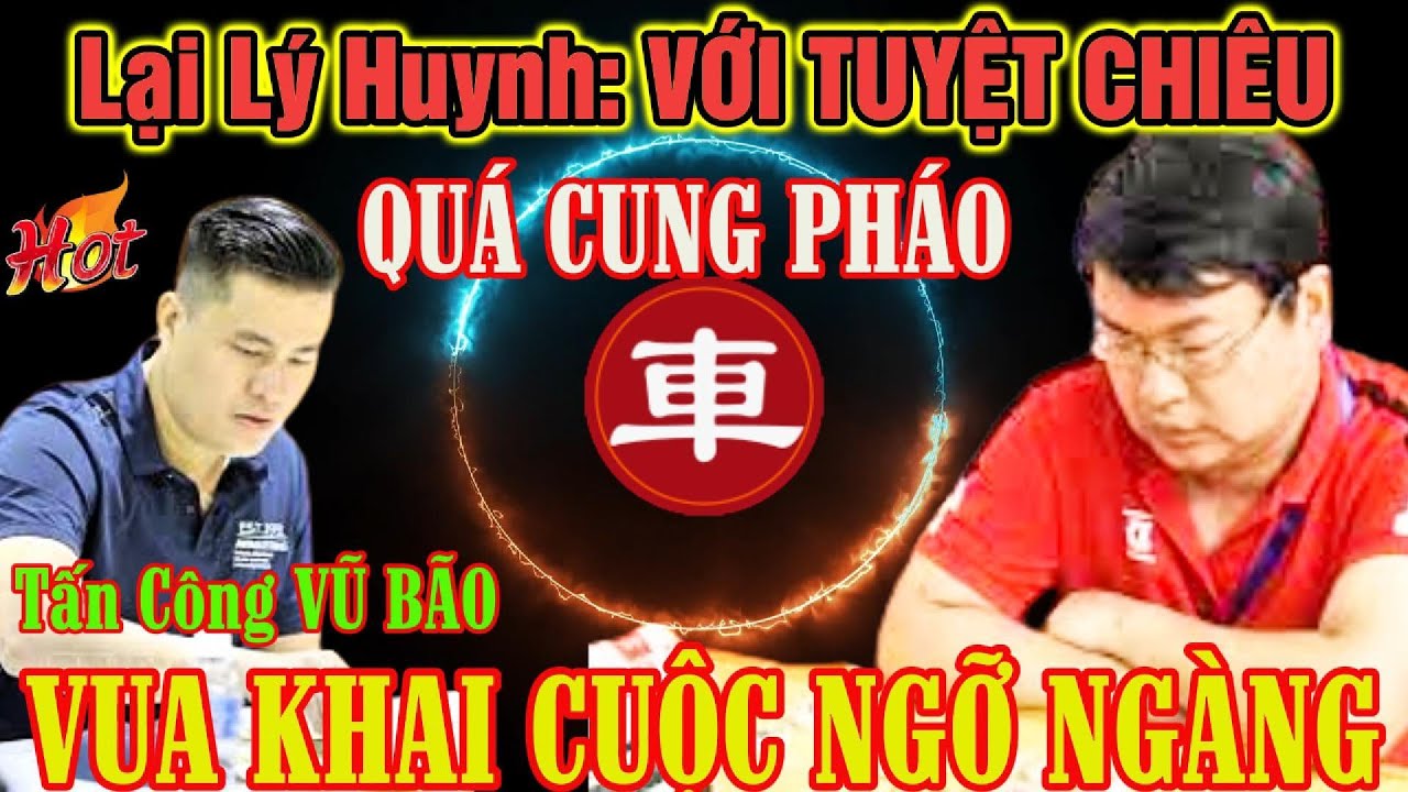 🔴Cờ tướng: Lại Lý Huynh với tuyệt chiêu quá cung pháo phế quân la liệt tấn công vũ bão