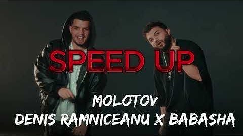 Denis Ramniceanu x BABASHA- Molotov (Speed Up)