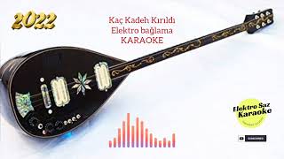 Kaç Kadeh Kırıldı Elektro Bağlama Karaoke Altyapı Şuhrat Can Rıza Hilmicanmusic //2022 Resimi