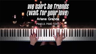 Ariana Grande - we can’t be friends wait for your love Piano Cover by Pianella Piano