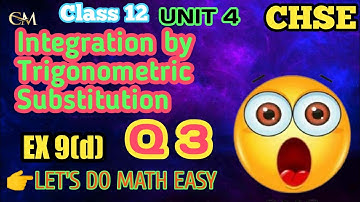 Exercise 9(d) Q 3||Integration by Trigonometric Substitution||elements of mathematics ||