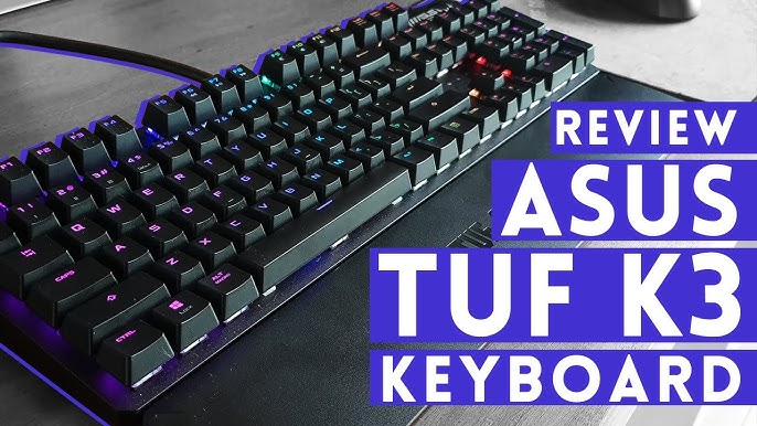 ASUS TUF Gaming K3 - Clavier gaming AZERTY - Switches Kailh Brown -  Rétroéclairage RGB Aura Sync - 8 touches macro