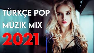 TÜRKÇE POP REMİX ŞARKILAR 2021 - Yeni Türkçe Pop Şarkılar Mix 2021 #31