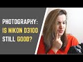 Is Nikon D3100 Still Good for Photography? (With Nikon D3100 Photos)