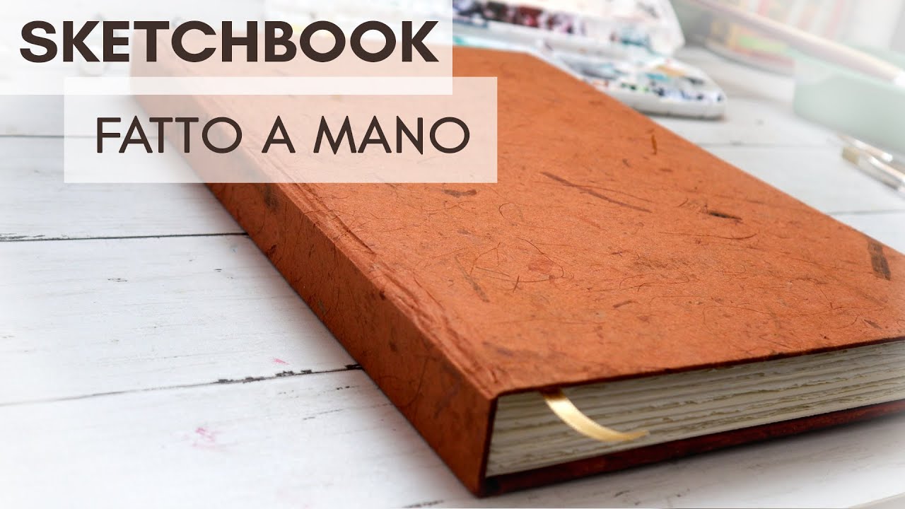 Come creare un album da acquerello o da disegno - Sketchbook rilegato a mano