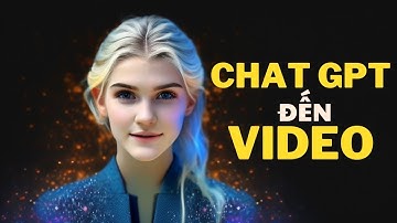 Tạo Video AI với Chat GPT - Tạo người mẫu nói chuyện với chat GPT