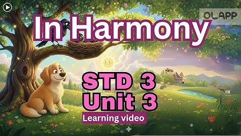 Std 3, Unit 3. De Harmonie || Leervideo van OLAPP