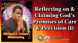 Reflecting on \u0026 Claiming God’s Promises of Care \u0026 Provision (Part 1) By Mike E. Odiase