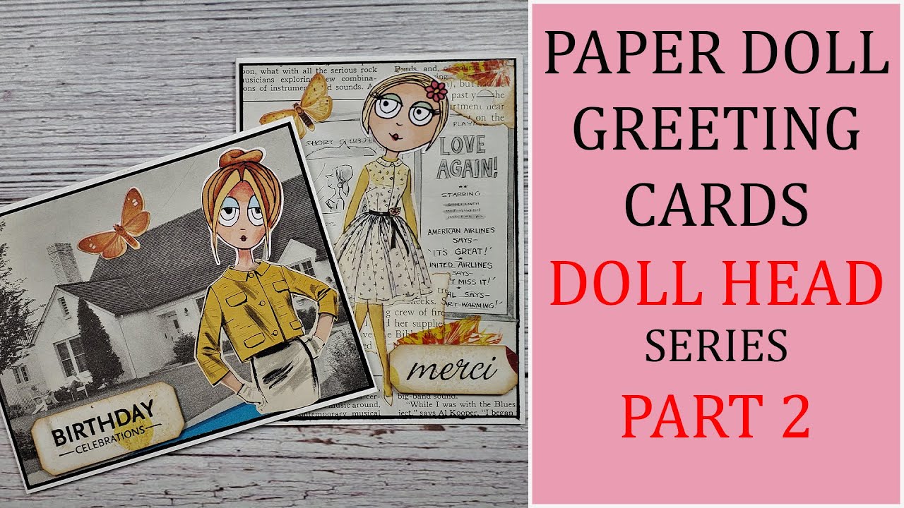 Paper Doll Greeting Cards Simple and Easy Doll Head Cards using
