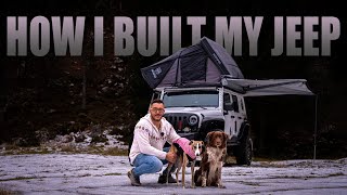 WRANGLER OVERLAND TOUR  How I built my Jeep Wrangler for Overlanding 4x4 Travels and Wild Camping