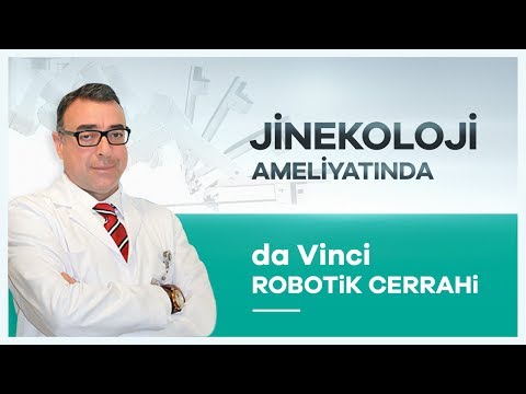 ''da Vinci Robotik Cerrahi'' Sistemiyle Jinekoloji Ameliyatı Prof. Dr. Murat Api